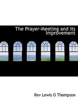 The Prayer-Meeting and Its Improvement