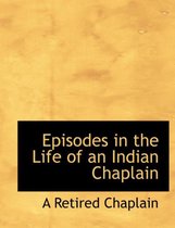 Episodes in the Life of an Indian Chaplain