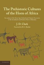 The Prehistoric Cultures of the Horn of Africa