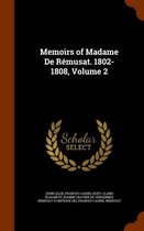 Memoirs of Madame de Remusat. 1802-1808, Volume 2