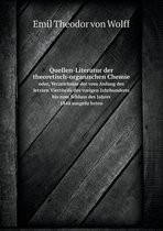 Quellen-Literatur der theoretisch-organischen Chemie oder, Verzeichniss der vom Anfang des letzten Viertheils des vorigen Jahrhunderts bis zum Schluss des Jahres 1844 ausgeführten