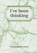 I've Been Thinking
