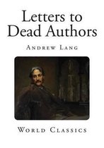 Letters to Dead Authors