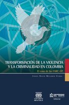 Transformación de la violencia y la criminalidad en Colombia