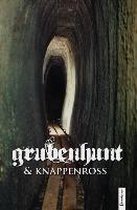 Grubenhunt & Knappenross