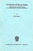 Carl Schmitt Und Thomas Hobbes: Ideelle Beziehungen Und Aktuelle Bedeutung Mit Einer Abhandlung Uber: Die Fruhschriften Carl Schmitts