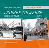 Trierer Gewerbe - gestern und heute