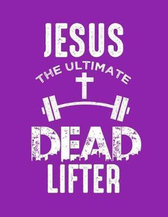 Jesus The Ultimate Dead Lifter - cover