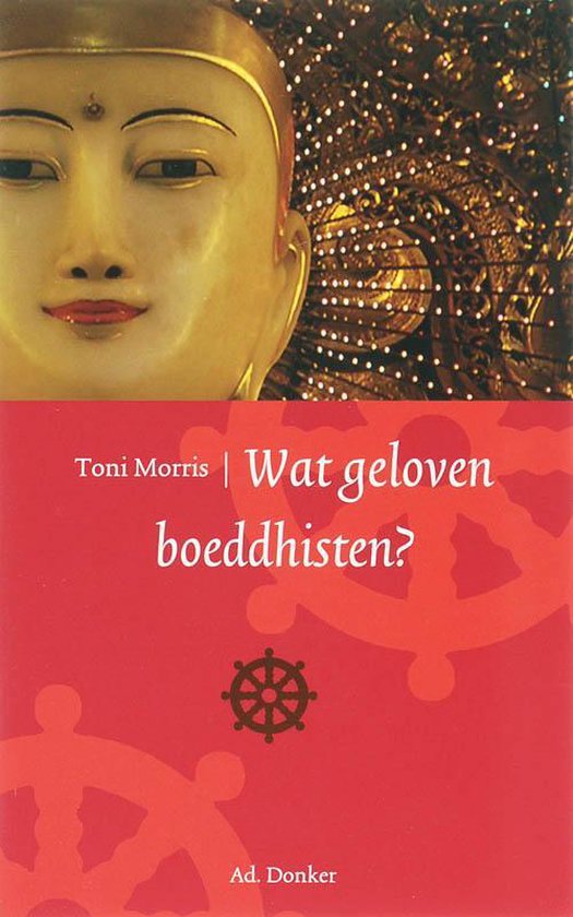 Cover van het boek 'Wat geloven boeddhisten?' van Tony Morris