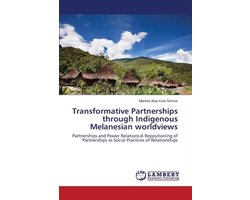 Transformative Partnerships through Indigenous Melanesian worldviews
