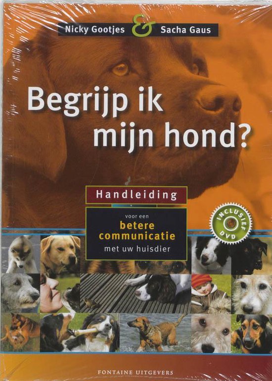 Cover van het boek 'Begrijp ik mijn hond ? + DVD' van Nicky Gootjes en S. Gaus