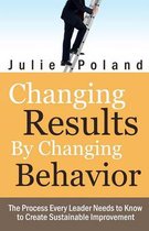 Changing Results by Changing Behavior