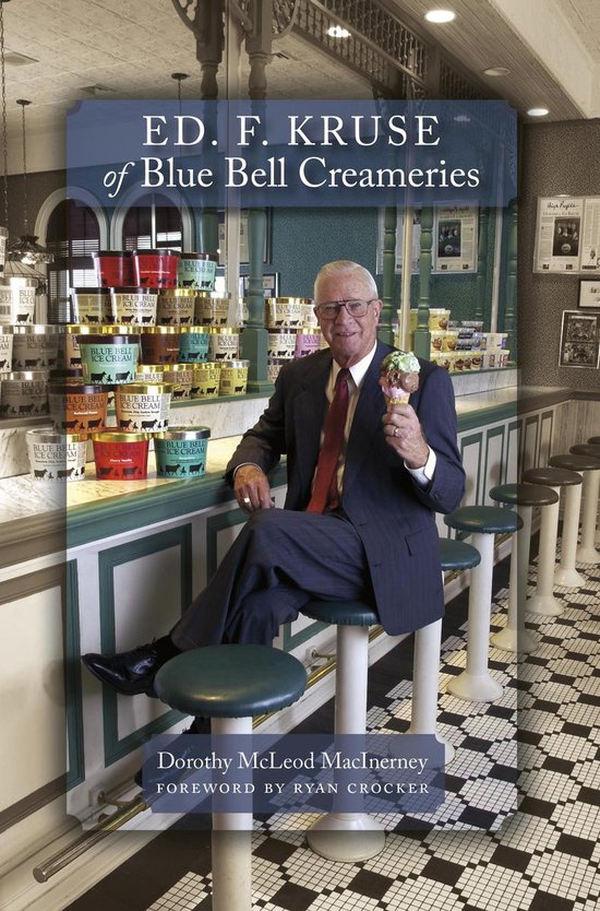 Ed. F. Kruse of Blue Bell Creameries - cover
