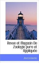 Revue Et Magasin de Zoologie Pure Et Applique