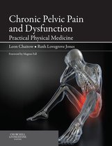 The Leon Chaitow Library of Bodywork and Movement Therapies - Chronic Pelvic Pain and Dysfunction