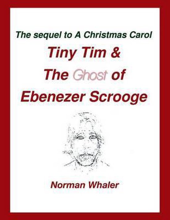 Tiny Tim & the Ghost of Ebenezer Scrooge 9781462723577 N Whaler
