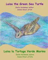 Luisa the Green Sea Turtle - Luisa La Tortuga Verde Marina
