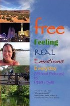 free - Feeling Real Emotions Everyday (Without Pictures)