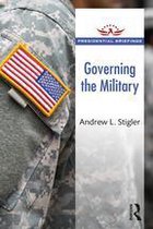 Presidential Briefings Series - Governing the Military