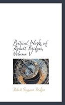 Poetical Works of Robert Bridges, Volume V