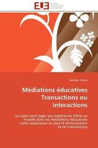 Médiations éducatives  Transactions ou interactions