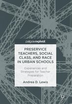Preservice Teachers, Social Class, and Race in Urban Schools