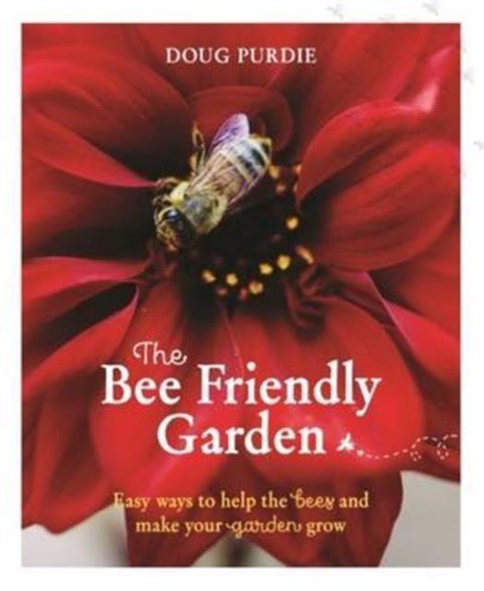 The Bee Friendly Garden - Doug Purdie