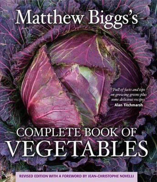 Matthew Biggs's Complete Book of Vegetables - cover