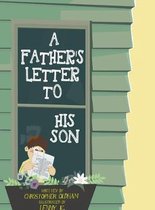 A Father's Letter To His Son