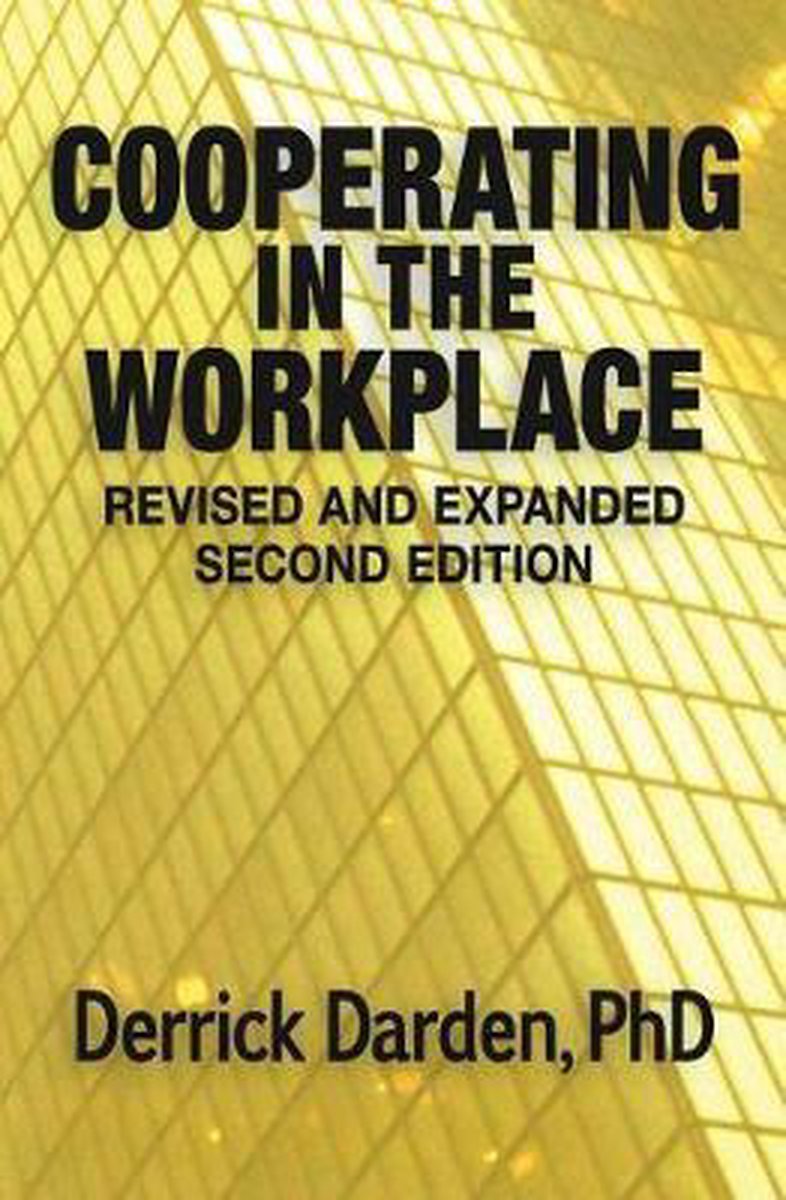 Cooperating in the Workplace - Derrick Darden Phd