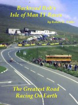 Backroad Bob's Motorcycle Road Trips 18 - Motorcycle Road Trips (Vol. 18) Isle of Man TT Races