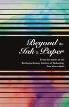 Beyond the Ink and Paper