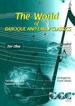 THE WORLD OF BAROQUE AND EARLY CLASSICS deel 2. Voor hobo. Met meespeel-cd die ook gedownload kan worden. Bladmuziek voor hobo, play-along, bladmuziek met cd, klassiek, barok, Bach, Mozart.