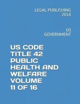 Us Code Title 42 Public Health and Welfare Volume 11 of 16