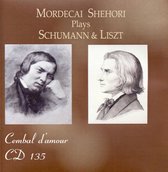 Mordecai Shehori Plays Schumann & Liszt