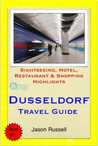 Dusseldorf, Germany Travel Guide - Sightseeing, Hotel, Restaurant & Shopping Highlights (Illustrated)