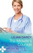 Glenfallon 1 - The Midwife's Courage (Glenfallon, Book 1) (Mills & Boon Medical)