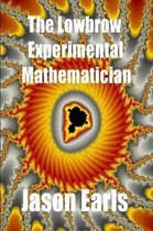 The Lowbrow Experimental Mathematician