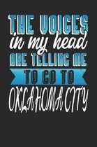 The Voices In My Head Are Telling Me To Go To Oklahoma City