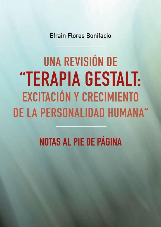 Una Revision De Terapia Gestalt Excitacion Y Crecimiento De La Personalidad 8075