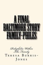 Family Philes - A Final Baltimore Story