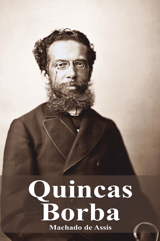 Quincas Borba (ebook), Machado de Assis 1230001362473 Boeken Quincas Borba (ebook), Machado de Assis 1230001362473 Boeken