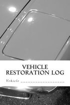 Vehicle Restoration Log