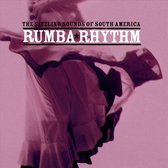 Rumba Rhythm The Sizzling Sounds Of Sout