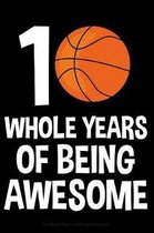 10 Whole Years of Being Awesome