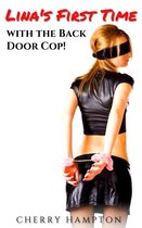 Lina's First Time with the Back Door Cop