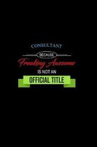 Consultant Because Freaking Awesome is not an Official Title