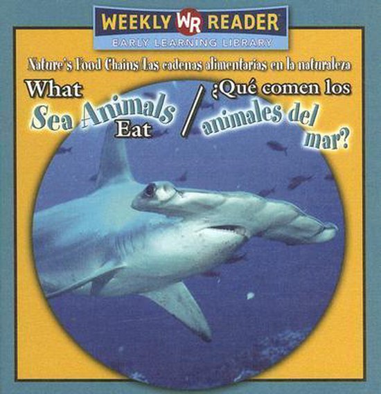 What Sea Animals Eat Que Comen Los Animales Del Mar Joanne Mattern 