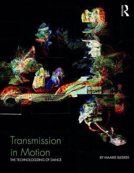 Boekomslag 'Transmission in Motion' met abstracte, kleurrijke, bewegende vormen op een zwarte achtergrond en de tekst 'Transmission in Motion'.