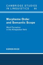 Cambridge Studies in LinguisticsSeries Number 90- Morpheme Order and Semantic Scope